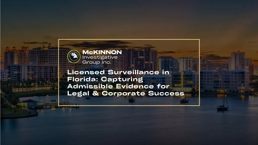 McKinnon Investigative Group logo overlaying a professional background of a Florida legal and investigative environment, representing licensed surveillance and evidence collection.